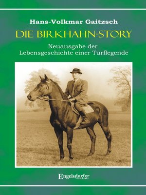 cover image of Die Birkhahn-Story – Neuausgabe der Lebensgeschichte einer Turflegende 1945 bis 1965